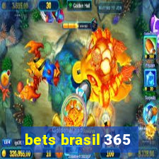 bets brasil 365